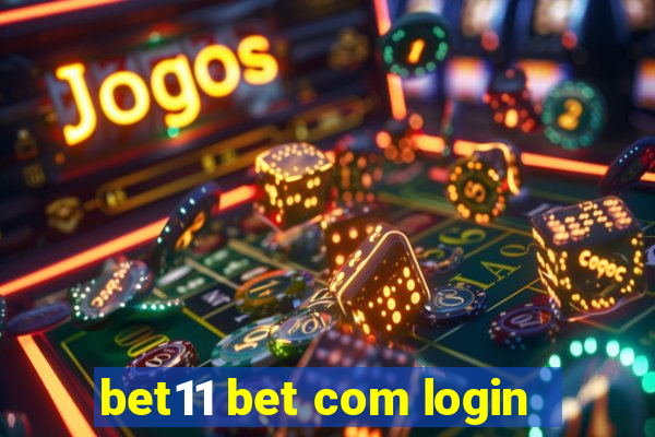 bet11 bet com login